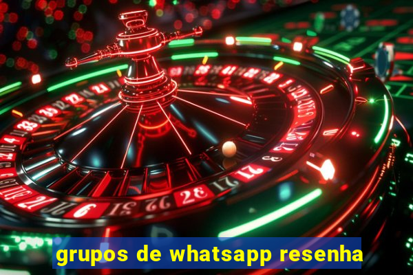 grupos de whatsapp resenha