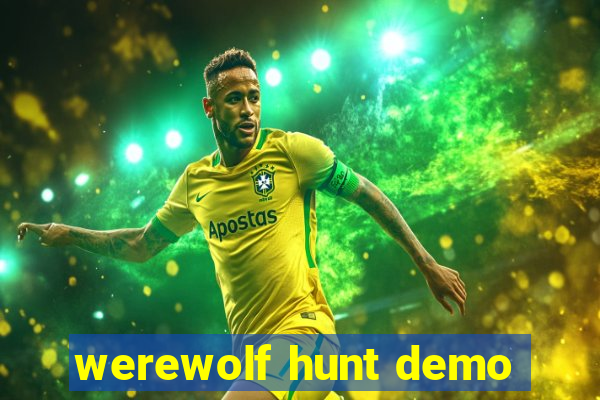 werewolf hunt demo