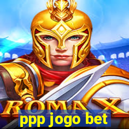 ppp jogo bet