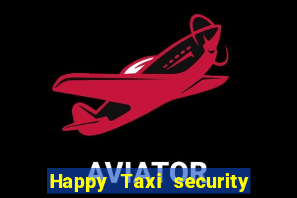 Happy Taxi security password road road 96