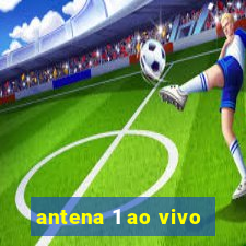 antena 1 ao vivo