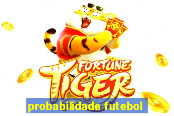 probabilidade futebol