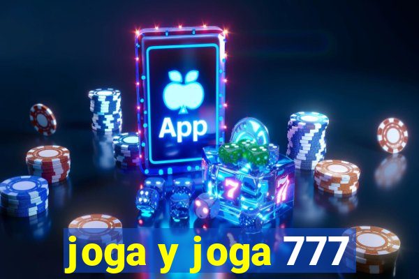 joga y joga 777