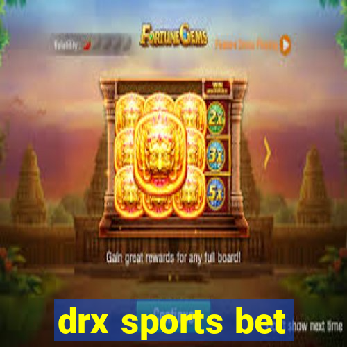 drx sports bet