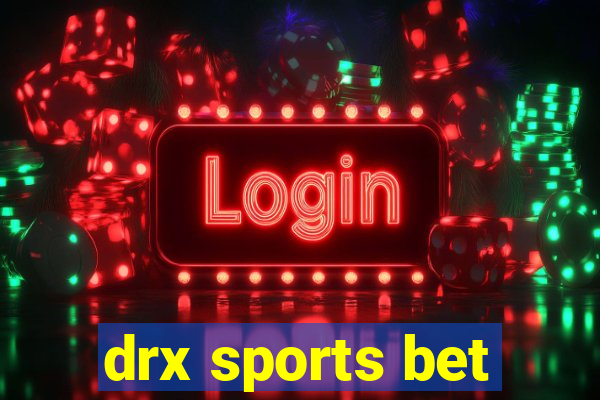 drx sports bet