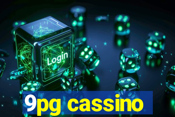 9pg cassino