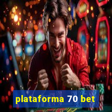 plataforma 70 bet