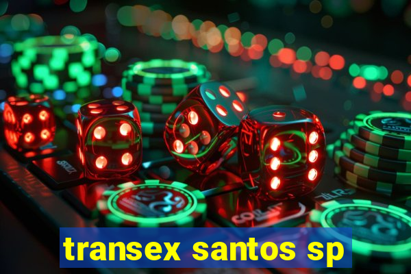 transex santos sp