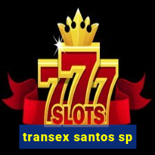 transex santos sp