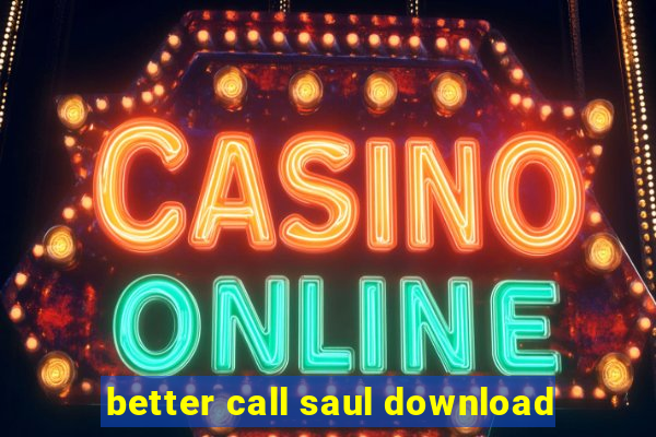 better call saul download