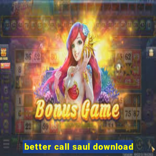 better call saul download