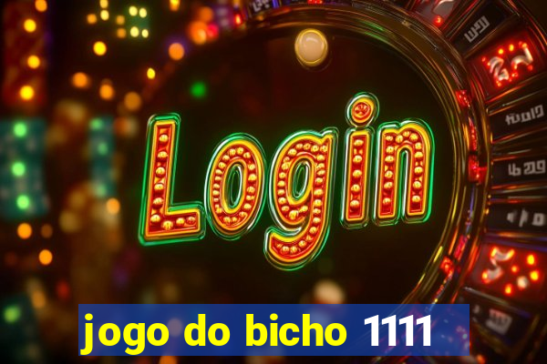 jogo do bicho 1111