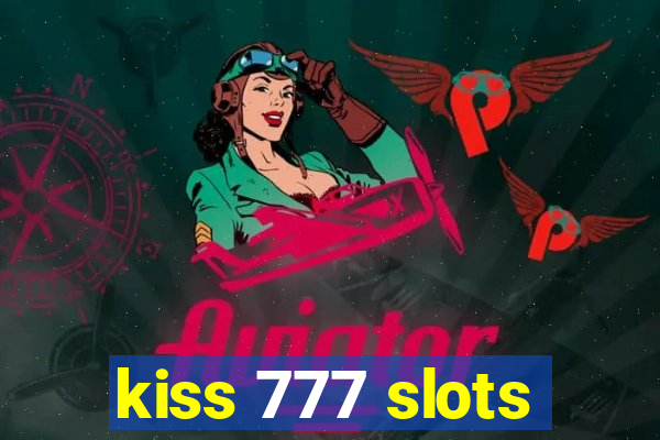 kiss 777 slots