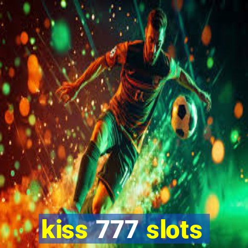 kiss 777 slots