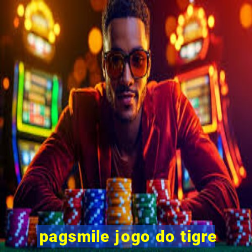 pagsmile jogo do tigre