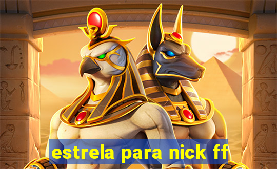 estrela para nick ff