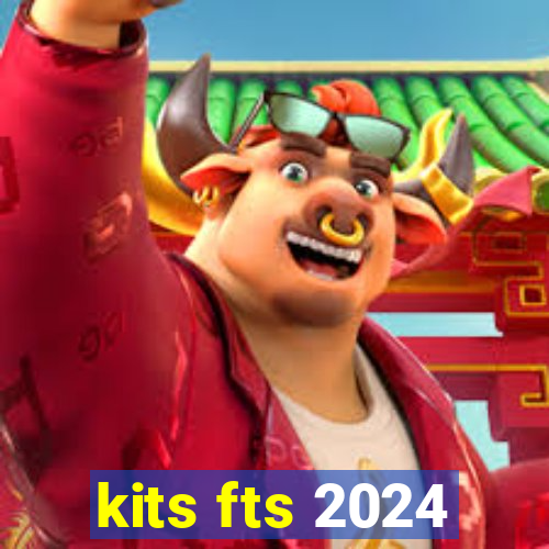 kits fts 2024