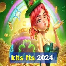 kits fts 2024