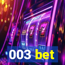 003 bet