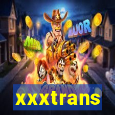 xxxtrans