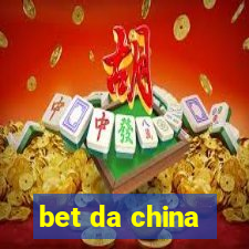 bet da china