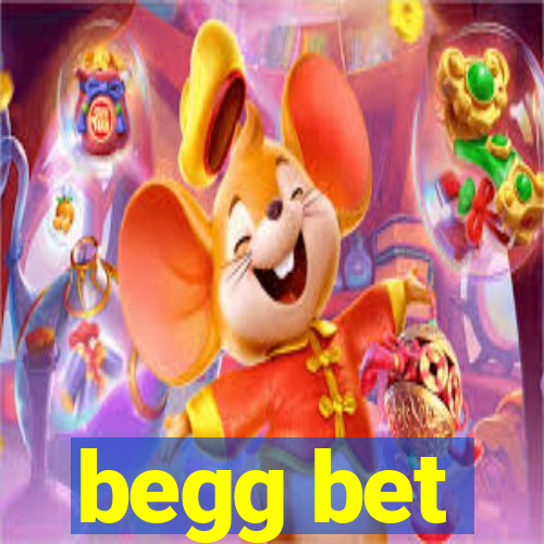 begg bet