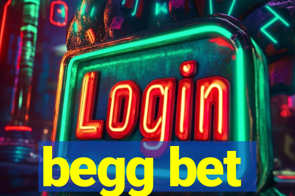 begg bet