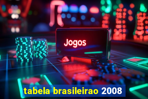 tabela brasileirao 2008