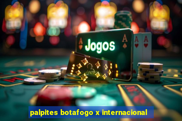 palpites botafogo x internacional