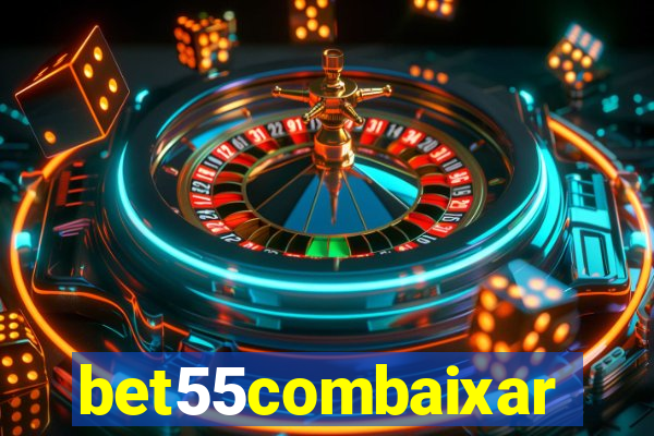 bet55combaixar