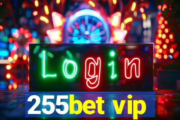 255bet vip