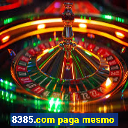 8385.com paga mesmo