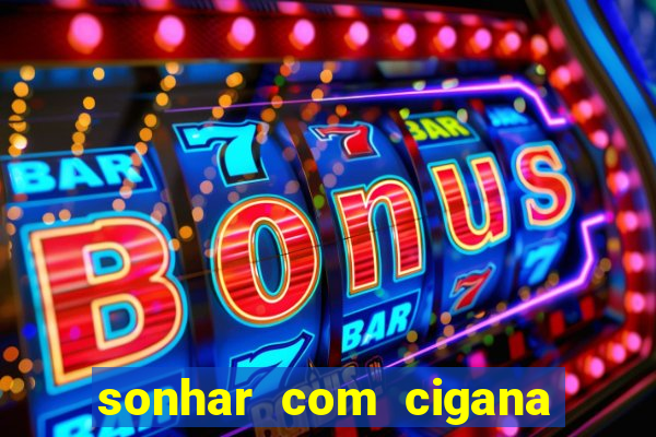 sonhar com cigana lendo cartas