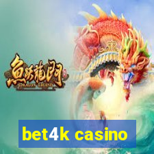 bet4k casino