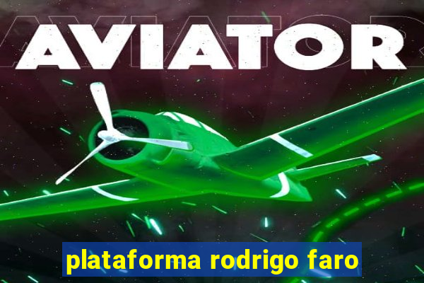 plataforma rodrigo faro