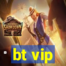 bt vip