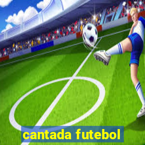 cantada futebol