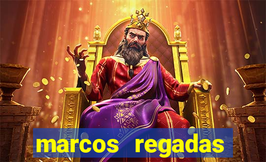 marcos regadas filho fortuna