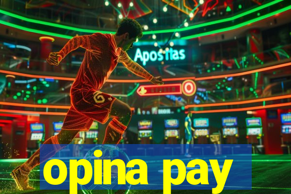 opina pay