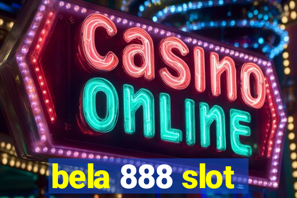 bela 888 slot