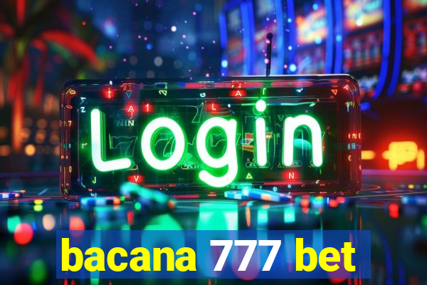 bacana 777 bet