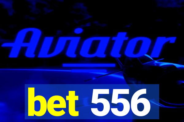 bet 556