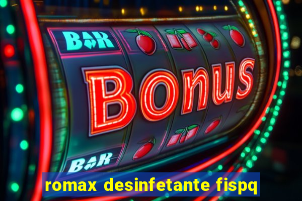 romax desinfetante fispq