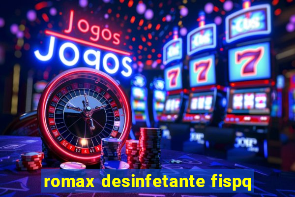 romax desinfetante fispq