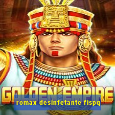 romax desinfetante fispq