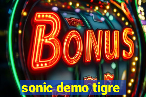 sonic demo tigre