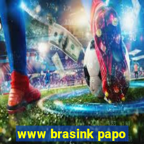 www brasink papo