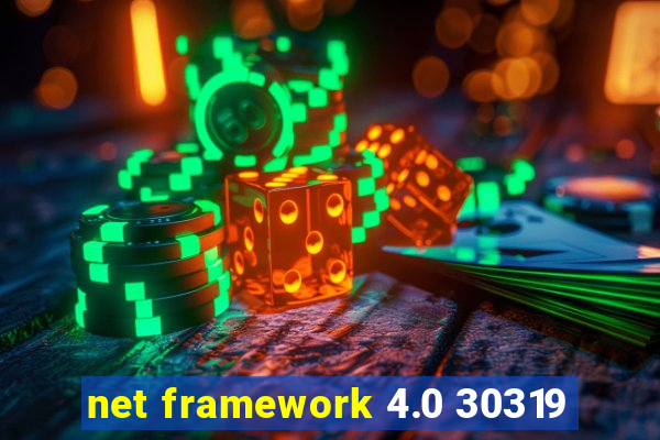 net framework 4.0 30319