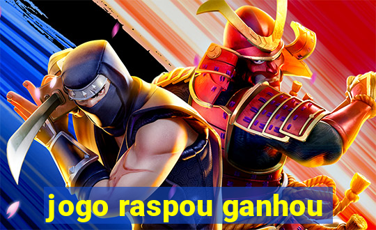 jogo raspou ganhou