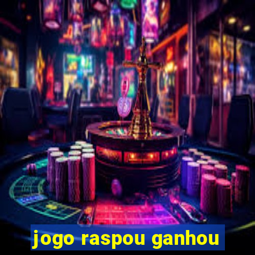 jogo raspou ganhou